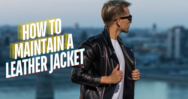 How to Maintain a Leather Jacket