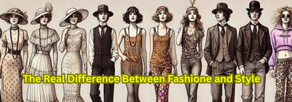 The Real Difference Between Fashione and Style